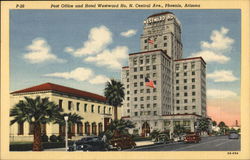 Post Office and Hotel Westward Ho. Phoenix, AZ Postcard Postcard Postcard