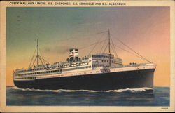 Clyde-Mallory Liners, S.S. Cherokee; S.S. Seminole and S.S. Algonquin Postcard