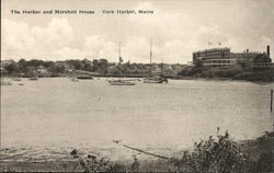 The Harbor and Marshall House York Harbor, ME Postcard Postcard Postcard