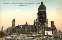 City Hall in Ruins After the Fire and Earthquake, April 18, 1906 Postcard