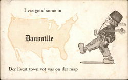 I Vas Goin' Some I Dansville Der Livest Town Vot Vas On Der Map Postcard