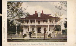 Club House, Fort Vancouver Barracks - Gen. Grant's Headquarters Postcard