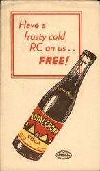 Have a Frosty Cold RC on Us... FREE! Advertising Postcard Postcard Postcard