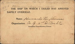 "The Ship On Which I Sailed Has Arrived Safely Overseas." World War I Postcard Postcard