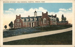 Benjamin Stickney Cable Memorial Hospital Ipswich, MA Postcard Postcard Postcard