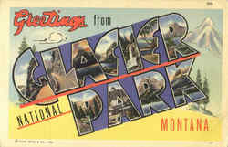 Greetings From Glacier National Park Montana Postcard Postcard