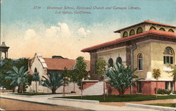 Grammar School, Episcopal Church and Carnegie Library Los Gatos, CA Postcard Postcard Postcard