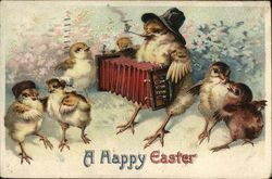 "A Happy Easter" - Chicks Singing and Playing Accordion With Chicks Postcard Postcard Postcard