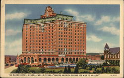 The Baker Hotel, "Where America Drinks its Way to Health" Mineral Wells, TX Postcard Postcard Postcard