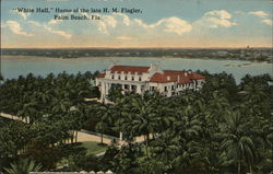 "White Hall," Home of the Late H.M. Flagler Palm Beach, FL Postcard Postcard Postcard