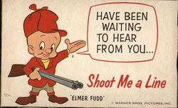 Shoot Me a Line - Elmer Fudd Cartoons Postcard Postcard