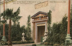 Minor Portal, Palace of Education at the Pan. Pac. Int. Exposition 1915 San Francisco, CA 1915 Panama-Pacific Exposition Postcar Postcard