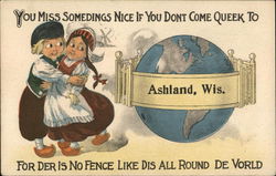 You Miss Somedings Nice If You Don't Come Queek To Ashland Wisconsin Postcard Postcard Postcard