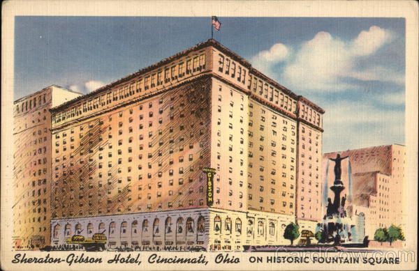 Sheraton-Gibson Hotel On Historic Fountain Square Cincinnati, OH Postcard