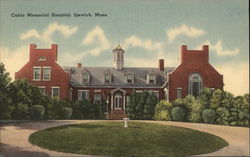 Cable Memorial Hospital Ipswich, MA Postcard Postcard Postcard