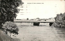 Bridge at New London, Wis Wisconsin Postcard Postcard Postcard