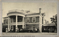 ADMINISTRATION BLDG. AT B.I.S., LANCASTER, OHIO Fort Wayne, IN Postcard Postcard Postcard