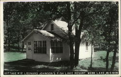 Cottage #12, Leonard Johnson's Fish Lake Resort Webb Lake, WI Postcard Postcard Postcard