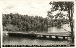 The Island Bridge, Co. Trunk D, Lake Namakagon Cable, WI Postcard Postcard Postcard