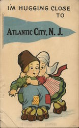 I'm Hugging Close to Atlantic City, N.J. Postcard