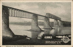 Baltimore and Ohio Railroad Dining Car Service. Bridge over Ohio River Parkersburg, WV Advertising Postcard Postcard Postcard