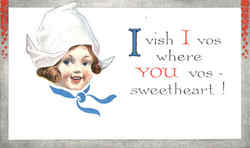 I Vish I Vos Where You Vos Sweetheart Postcard