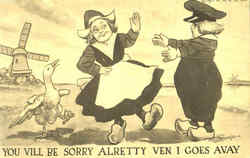 You Vill Be Sorry Alretty Ven I Goes Avay Postcard