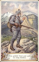 Uns gehort Tirol und soll es ewig bleiben - soldier in mountains with gun Postcard