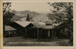 The Rustic Uxu Ranch Main Lodge - Cody, WY Wyoming Postcard Postcard Postcard