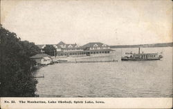 The Manhattan, on Lake Okoboji Spirit Lake, IA Postcard Postcard Postcard