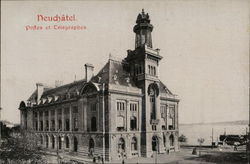 Neuchâtel - Poftes et Télégraphes Postcard