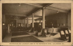 The Spacious and Luxurious Lobby of the Westminster Hotel Los Angeles, CA Postcard Postcard Postcard