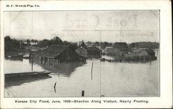 Kansas City Flood, June 1908 - Shanties Along Viaduct, Nearly Floating Missouri Postcard Postcard Postcard