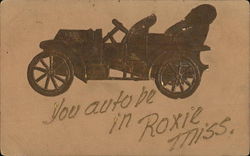 Old Roadster Type Car, "You Auto be in Roxie, Miss" Mississippi Postcard Postcard Postcard