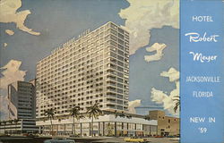 Hotel Robert Meyer (New in '59) Jacksonville, FL Postcard Postcard Postcard