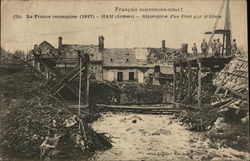 Français souvenons-nous! 1712. La France reconquise (1917) - HAM (Somme) - Reparation d'un pont par Postcard Postcard