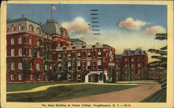 The Main Building of Vassar College Poughkeepsie, NY Postcard Postcard Postcard