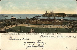 Inauguracion de la Republica Cubana u Subida de la bandera en el Morro. Postcard Postcard Postcard