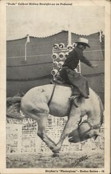 Dude Colbert Riding Straight-Up on Pedestal Rodeos Postcard Postcard Postcard