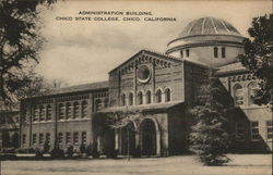 Chico State College - Administration Building California Postcard Postcard Postcard