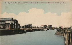 Old Dry Dock, The Office and Officer's Homes Postcard