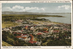 Panama City with Ancon Hospital in Foreground Postcard Postcard Postcard