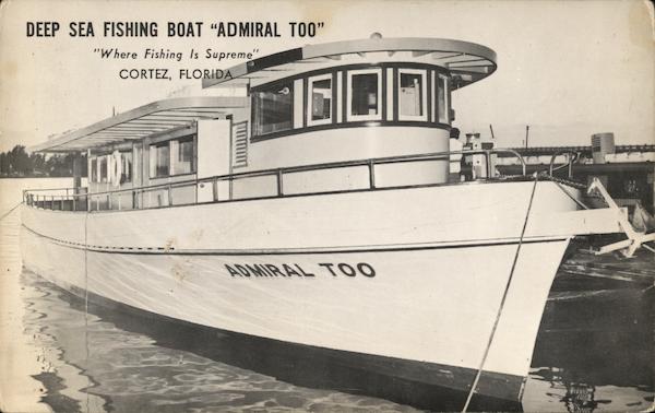 Deep Sea Fishing Boat Admiral Too Cortez, FL Postcard