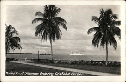 United Fruit Steamer Entering Cristobal Harbor Steamers Postcard Postcard Postcard