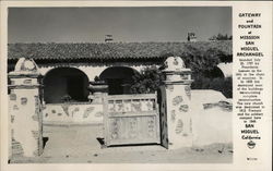 MIssion San Miguel Archangel - Gateway and Fountain California Postcard Postcard Postcard