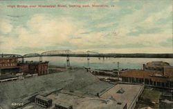 High Bridge over Mississippi River, looking East Muscatine, IA Postcard Postcard Postcard