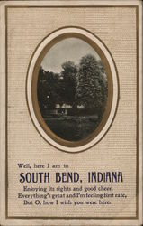 Well Here I am in South Bend, Indiana, Enjoying its Sights and Good Cheer Postcard Postcard Postcard