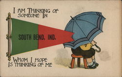 I Am Thinking of Someone in South Bend, IND, Whom I Hope is Thinking of Me Postcard