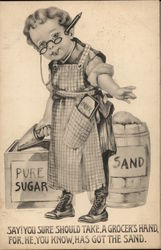 Say! You sure should take a grocer's hand, for, he, you know, has got the sand. Postcard