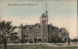 State School for Boys, Whittier, Cal California Postcard Postcard Postcard